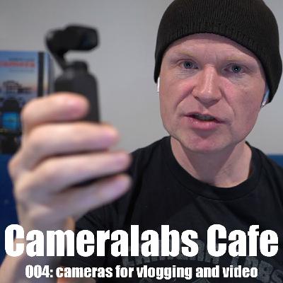 Cameralabs Cafe Podcast 004: Choosing the BEST vlogging camera Cameralabs Cafe Podcast 004: Choosing the BEST vlogging camera