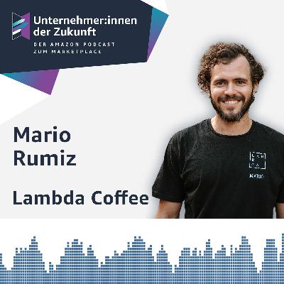Weshalb Mario Rumiz seine Marke Lambda Coffee noch einmal neu ausrichtete Weshalb Mario Rumiz seine Marke Lambda Coffee noch einmal neu ausrichtete