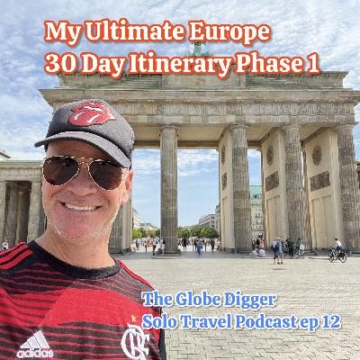 My Ultimate Europe 30 Day Travel Itinerary Phase 1