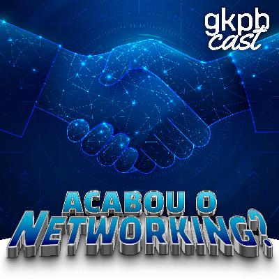 Tá difícil fazer networking
