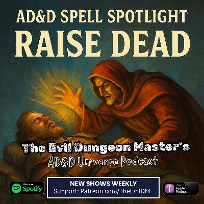 AD&D Spell Spotlight: Raise Dead AD&D Spell Spotlight: Raise Dead