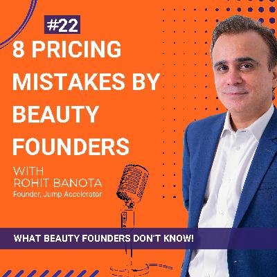 Ep.22-Jump Series: 8 Pricing Mistakes By Beauty Founders
