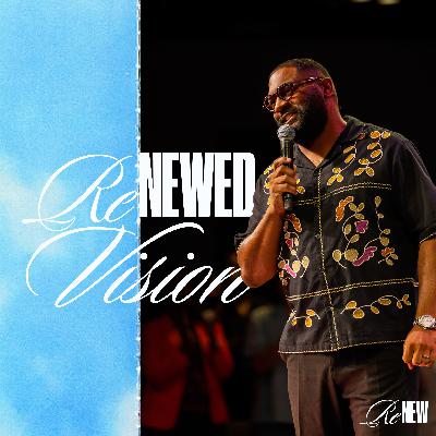 Renewed Vision | Dr. Tim Rivers | RENEW