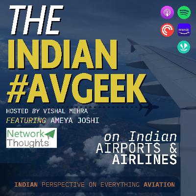 Delhi Hub Hustle & Airline Tussle feat. Ameya Joshi (Founder, NetworkThoughts.com)