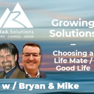 Growing Solutions w/ Bryan Rogers, Esq. - Find Love Well! w/Mike Rochelle Growing Solutions w/ Bryan Rogers, Esq. - Find Love Well! w/Mike Rochelle
