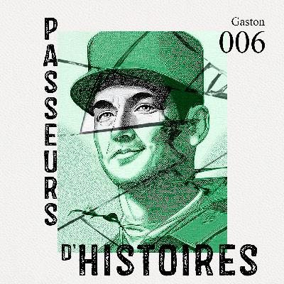 E6 - Gaston par Thierry - s'engager de père en fils