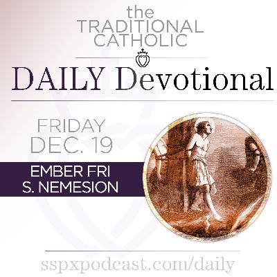 Dec 19 – Ember Fri / S Nemesion