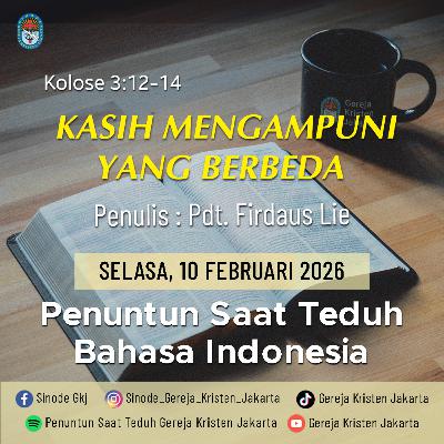 10-2-2026 - Kasih Mengampuni Yang Berbeda (PST GKJ Bahasa Indonesia)
