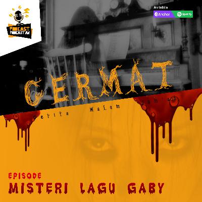 #CERMAT EPS. Misteri Lagu Gaby #CERMAT EPS. Misteri Lagu Gaby