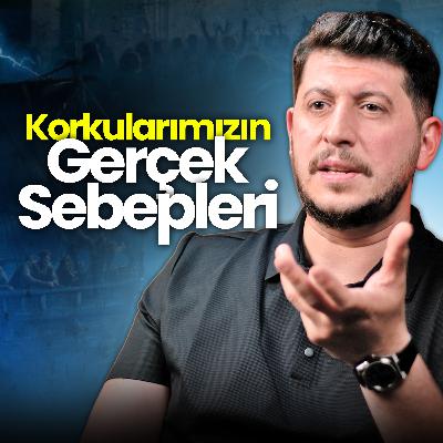 Korkularımızın Arkasındaki Gerçek Sebep