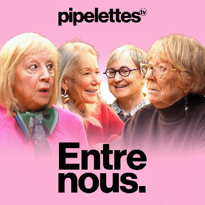 Pipelettes (Entre nous) : Amants, indépendance et le plaisir à 80 ans Pipelettes (Entre nous) : Amants, indépendance et le plaisir à 80 ans