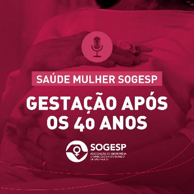 Gestação após os 40 anos