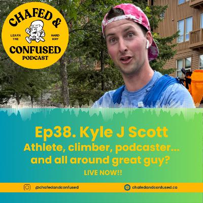 Ep 38: Kyle Scott... what? Ep 38: Kyle Scott... what?