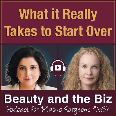 What it Really Takes to Start Over — Maryam Saheb-Al-Zamani, MD (Ep. 357)