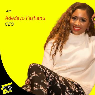 Ep 182 - CEO (Adedayo Fashanu)
