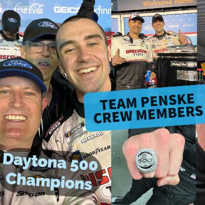 Team Penske Daytona 500 Champion Crew Members (Ep. 95)