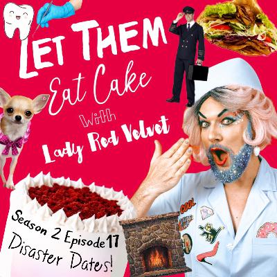 S2 Ep 17: Disaster Dates!