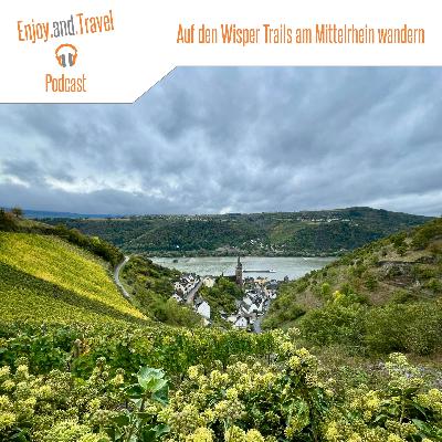 Folge 48 | Auf den Wisper Trails zwischen dem Welterbe Oberes Mittelrheintal und dem Taunus wandern
