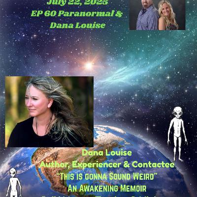 Two Psychics Ep 60 Paranormal & Dana Louise Author, Abductee & Experiencer Two Psychics Ep 60 Paranormal & Dana Louise Author, Abductee & Experiencer