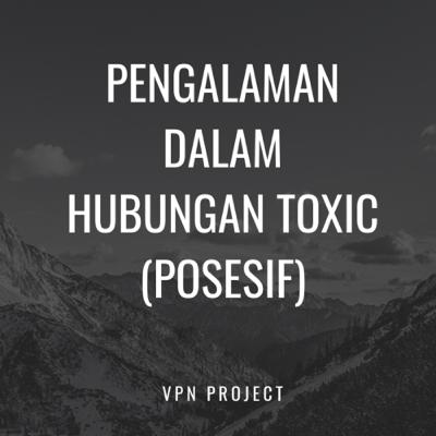 Episode 1 - Pengalaman Dalam Hubungan Toxic (Posesif)
