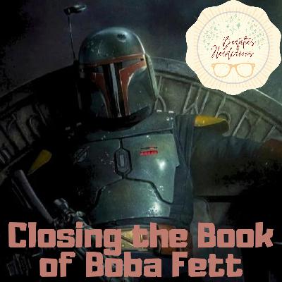 Closing the Book of Boba Fett