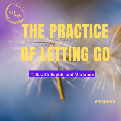SoMa_6 Letting Go