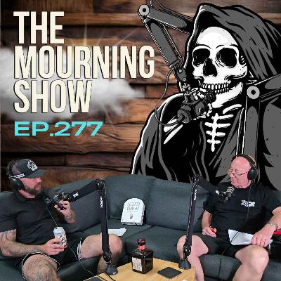 Ep.277 - The Mourning Show