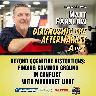 Beyond Cognitive Distortions: Finding Common Ground in Conflict with Margaret Light [E224]
