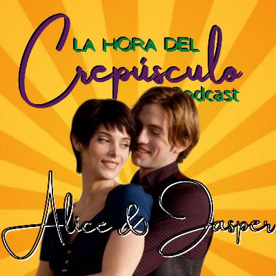 La Hora del Crepúsculo EP. 2 | Alice y Jasper