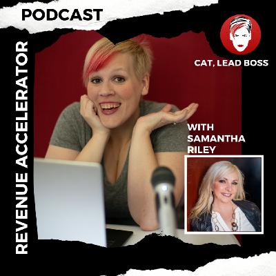 Revenue Accelerator with Samantha Riley