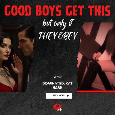 Good boys get this... but only if they OBEY