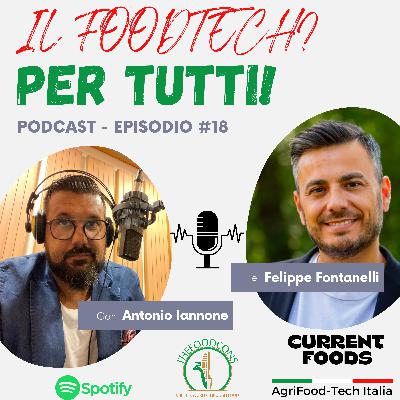 #18 CON FELIPPE FONTANELLI DI CURRENT FOODS. PLANT-BASED E PESCE