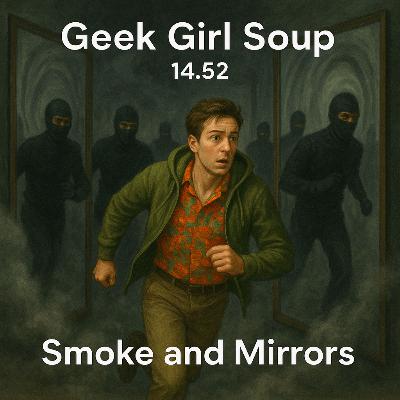 14.52 Smoke and Mirrors