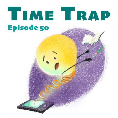 Time Trap. What's stealing your time? Time Trap. What's stealing your time?