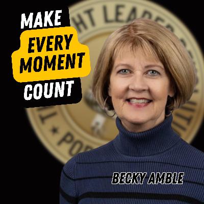 EP735: Becky Amble - Make Every Moment Count