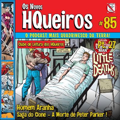 HQueiros 85 | Saga do Clone | Pt27 - A Morte de Peter Parker!