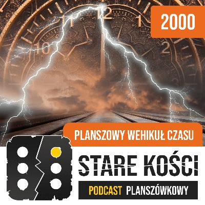 040: Planszowy Wehikuł Czasu: 2000 - Czyli jak mówić (i żyć) oraz pan na tronie z ptakiem w ręku 040: Planszowy Wehikuł Czasu: 2000 - Czyli jak mówić (i żyć) oraz pan na tronie z ptakiem w ręku