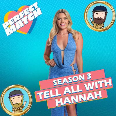 Perfect Match Season 3 Tell-All Interview With Hannah Burns