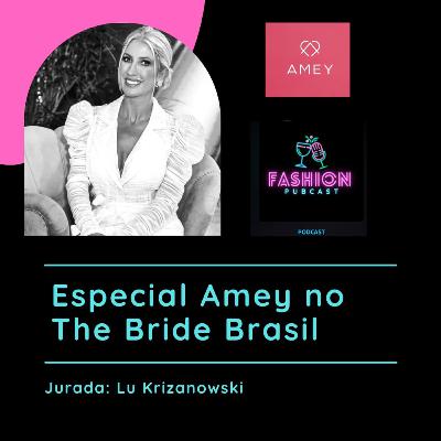 Amey + The Bride Brasil - Ep 2- Lu Krizanowski Amey + The Bride Brasil - Ep 2- Lu Krizanowski