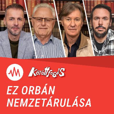 Kötöttfogás 377. – Ez Orbán nemzetárulása