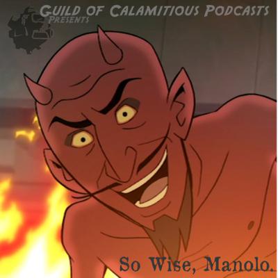 So Wise, Manolo.
