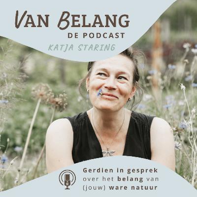 #16 - Katja Staring over paardenbloemen, micro-seizoenen, eetbare natuur en haar missie!