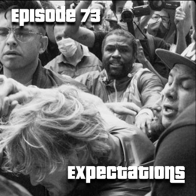 Episode 73: Expectations