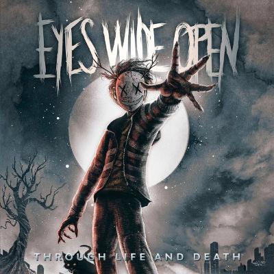 Eyes Wide Open - 2021 - Through Life and Death
