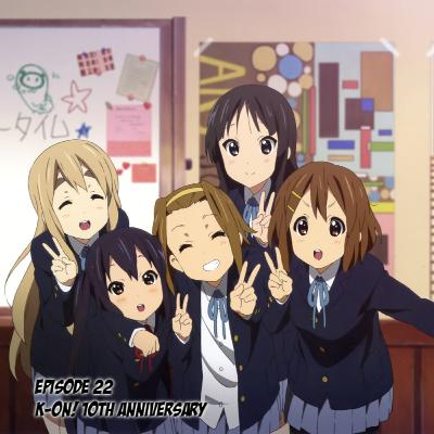 EP 22 : K-On! 10th Anniversary EP 22 : K-On! 10th Anniversary