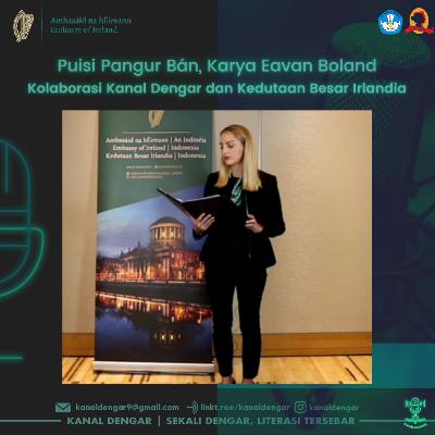 Puisi Pangur Bán, Karya Eavan Boland oleh Edith Delaney Wakil Duta Besar Irlandia Puisi Pangur Bán, Karya Eavan Boland oleh Edith Delaney Wakil Duta Besar Irlandia