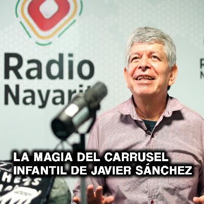 LA MAGIA DEL CARRUSEL INFANTIL DE JAVIER SÁNCHEZ MAGALLANES