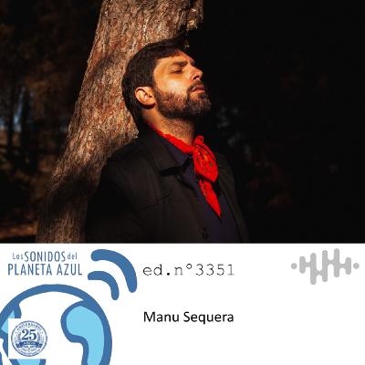 Los Sonidos del Planeta Azul 3351 - MANU SEQUERA, ACETRE, COLLADO, LA MUSGAÑA (20 01 2026) Los Sonidos del Planeta Azul 3351 - MANU SEQUERA, ACETRE, COLLADO, LA MUSGAÑA (20 01 2026)