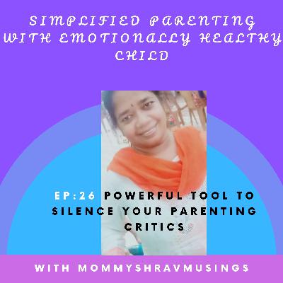 Powerful Tool to Silence your Parenting Critics
