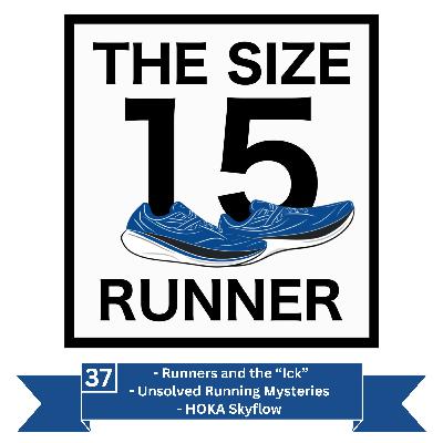 37. HOKA Skyflow, "Unsolved Running Mysteries," & How Runners Give the "Ick"